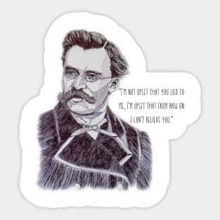 Friedrich Nietzsche quote about betrayal Sticker
